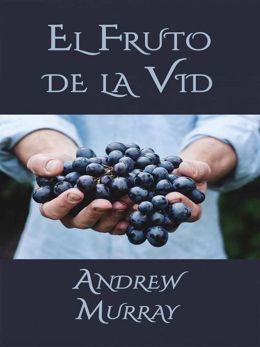 Title details for El Fruto De La Vid by Andrew Murray - Wait list